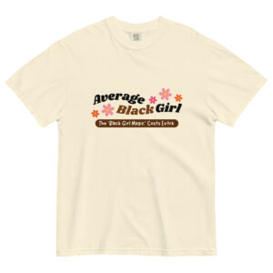 "Average Black Girl" Unisex T-shirt