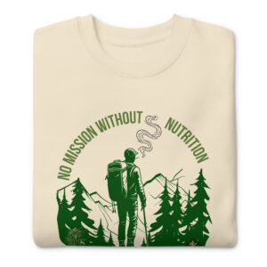 "No Mission Without Nutrition" Unisex Premium Sweatshirt