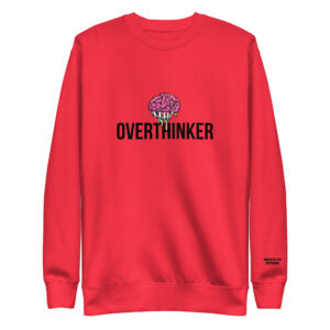 "Overthinker" Unisex Premium Sweatshirt