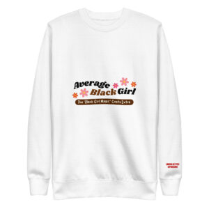 "Average Black Girl" Unisex Premium Sweatshirt