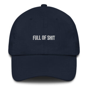 "Full of Shit" Dad hat