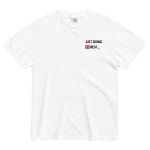 "Just Doing My Best" Unisex T-shirt