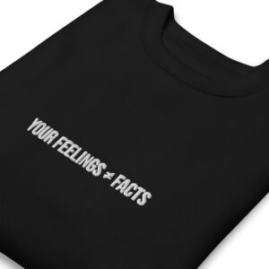 "Your Feelings ≠ Facts" Unisex Premium Sweatshirt